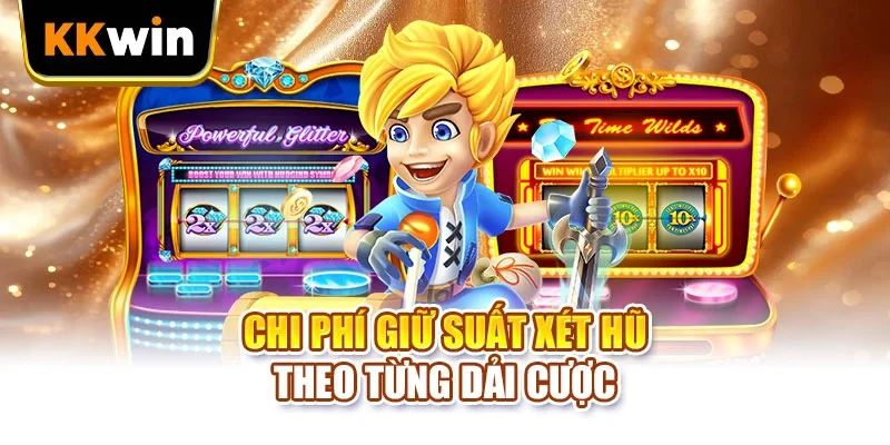 Chi phí giữ suất xét hũ theo từng dải cược