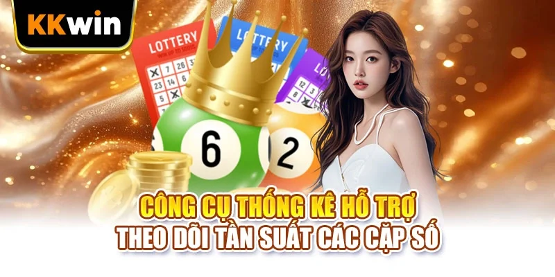 Công cụ thống kê hỗ trợ theo dõi tần suất các cặp số