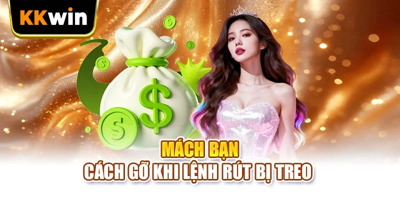 Mách bạn cách gỡ khi lệnh rút bị treo 