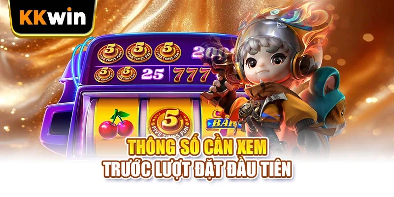 Thông số cần xem trước lượt đặt đầu tiên